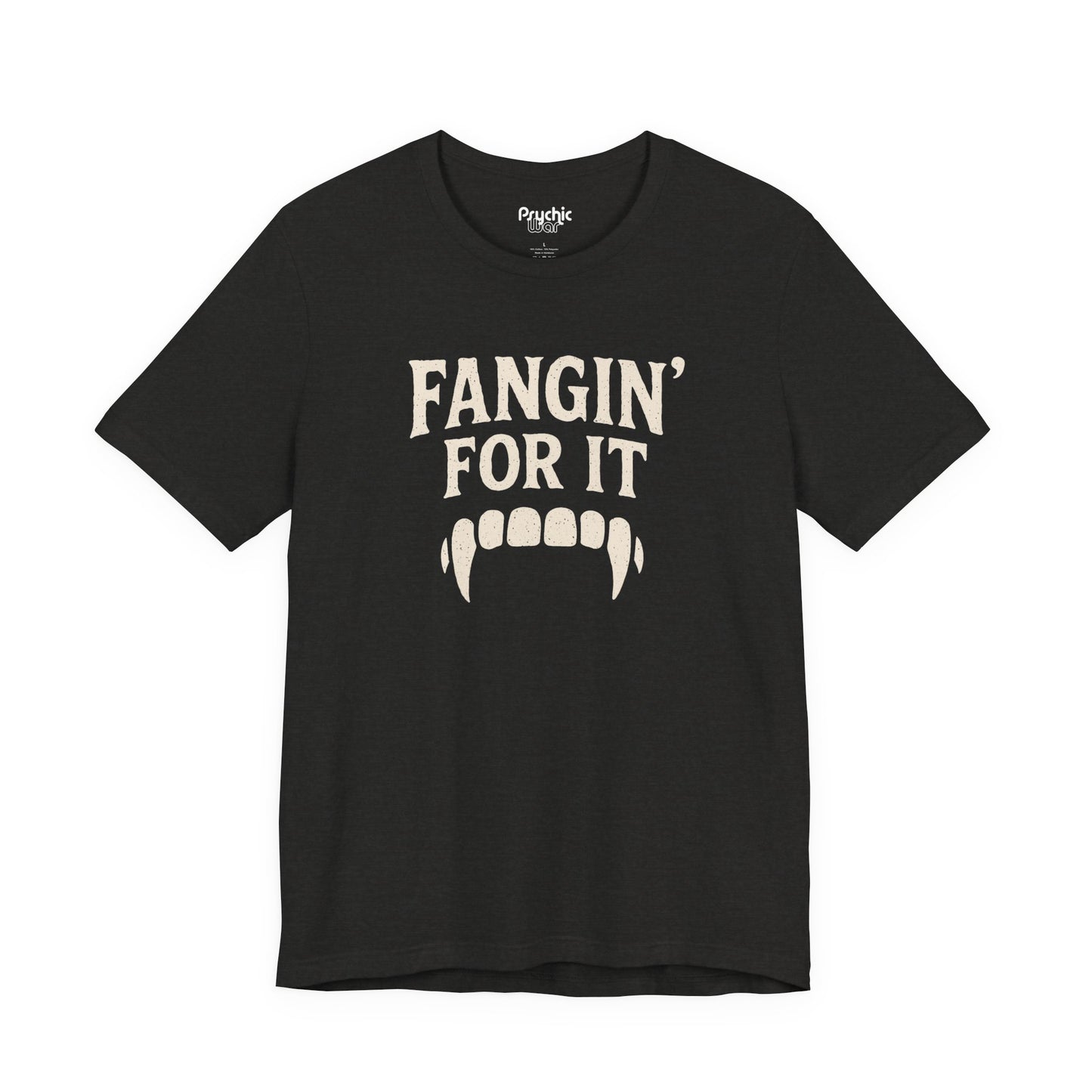Fangin' for It Tee