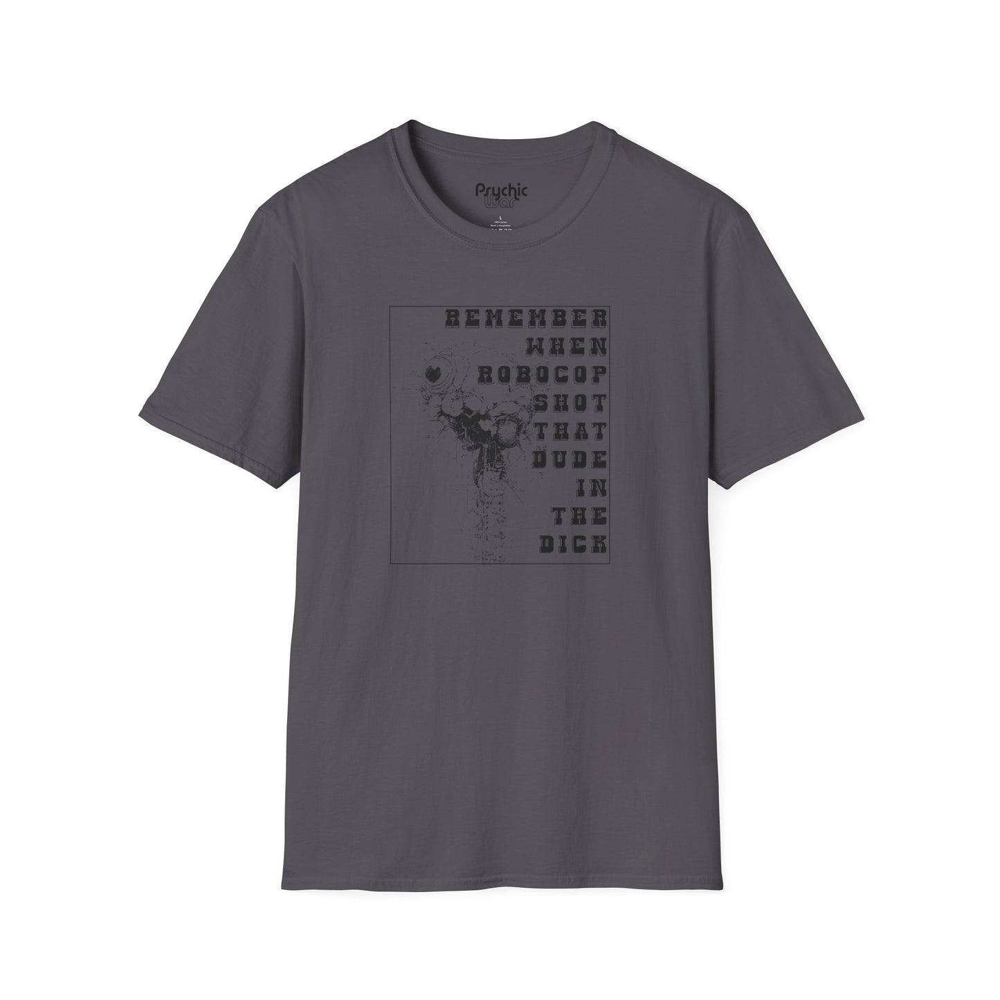Robocop T-Shirt, Remember When Robocop Shot That Dude in The Dick Shirt