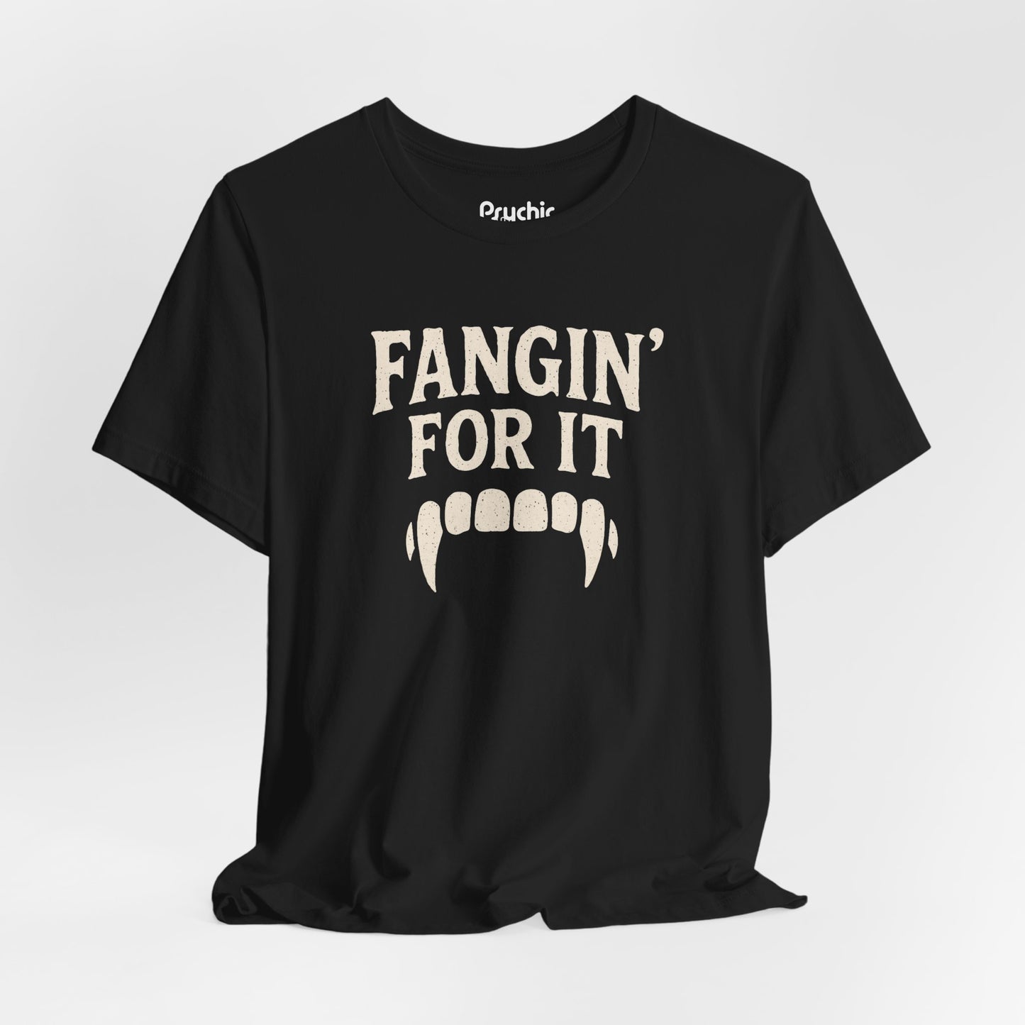 Fangin' for It Tee